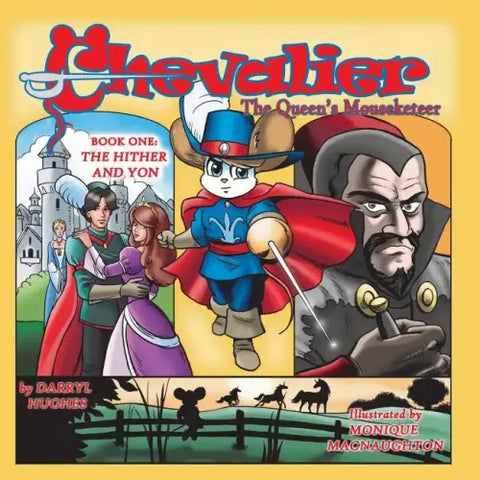Chevalier the Queen's Mouseketeer: The Hither and Yon(A Rhyming Fairy Tale Fantasy Adventure Children's Bedtime Story Books for Kids and Beginner Read