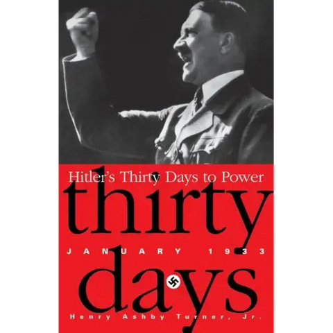 Hitler's Thirty Days to Power: January 1933