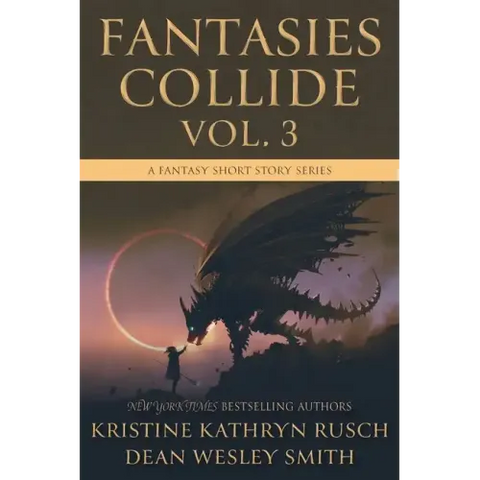 Fantasies Collide, Vol. 3: A Fantasy Short Story Series