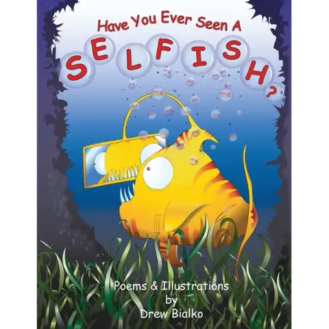 Have You Ever Seen A Selfish?