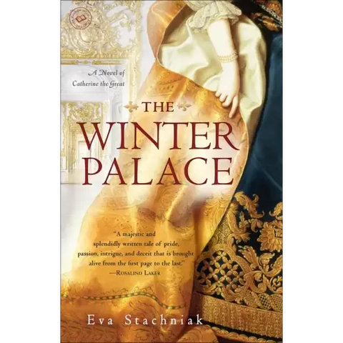 The Winter Palace: A Novel of Catherine the Great