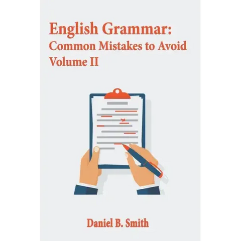 English Grammar: Common Mistakes to Avoid Volume II