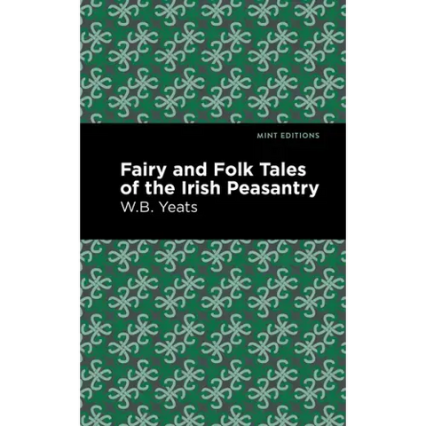 Fairy and Folk Tales of the Irish Peasantry