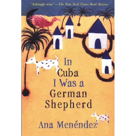 In Cuba I Was a German Shepherd