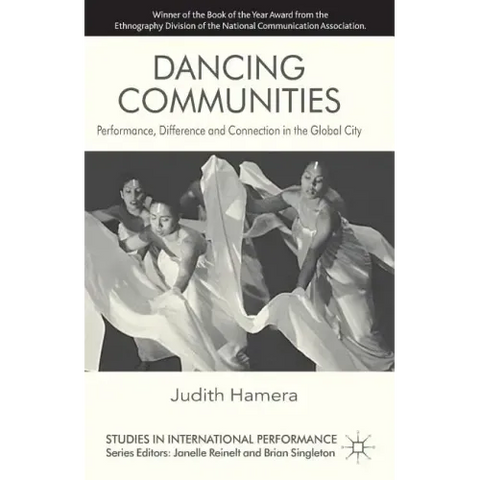 Dancing Communities: Performance, Difference and Connection in the Global City