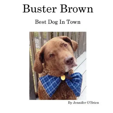 Buster Brown: Best Dog In Town
