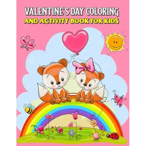 Valentine's Day Coloring And Activity Book For Kids: Mazes, Coloring, Dot To Dot, Word Search, And More (Valentine's Day Gifts)