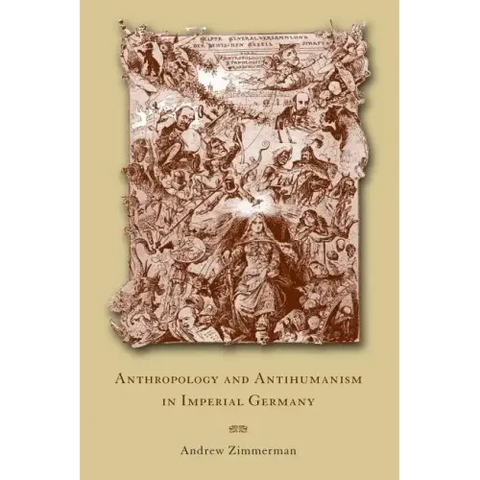 Anthropology and Antihumanism in Imperial Germany