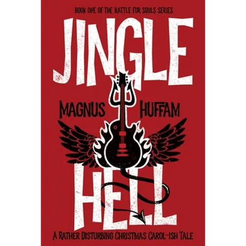 Jingle Hell: A Rather Disturbing Christmas Carol-ish Tale