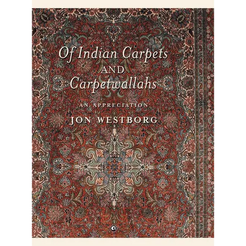 Of Indian Carpets and Carpetwallahs: An Appreciation