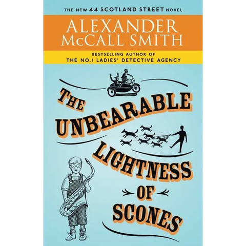 The Unbearable Lightness of Scones: 44 Scotland Street Series (5)