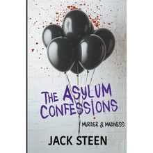 The Asylum Confessions: Murder & Madness - Paperback