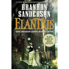 Elantris: Tenth Anniversary Author's Definitive Edition