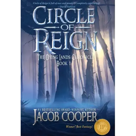Circle of Reign: Book 1 of The Dying Lands Chronicle