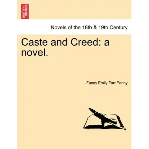 Caste and Creed: A Novel. Vol. I