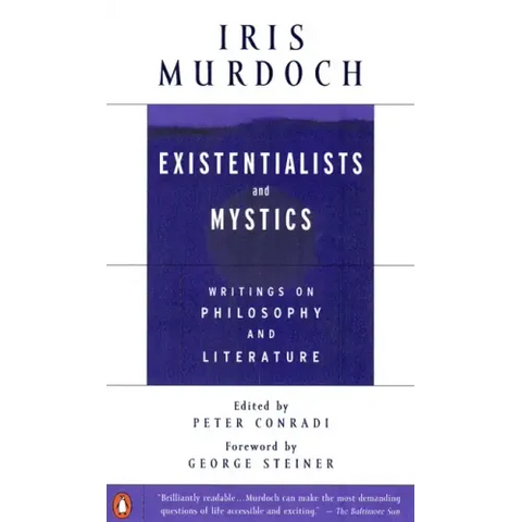Existentialists and Mystics: Writings on Philosophy and Literature