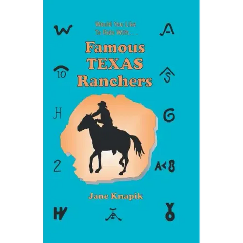 Would You Like to Ride With . . . Famous Texas Ranchers