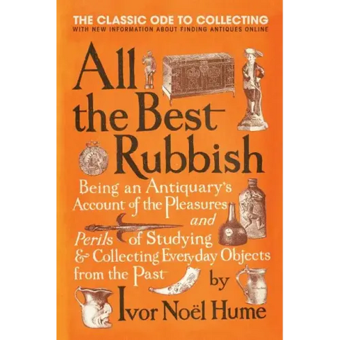 All the Best Rubbish: The Classic Ode to Collecting