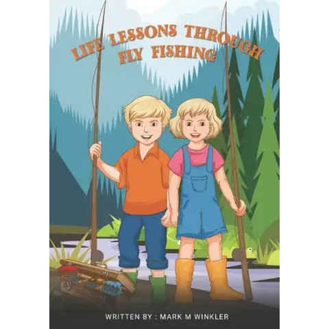 Life Lessons Through Fly Fishing