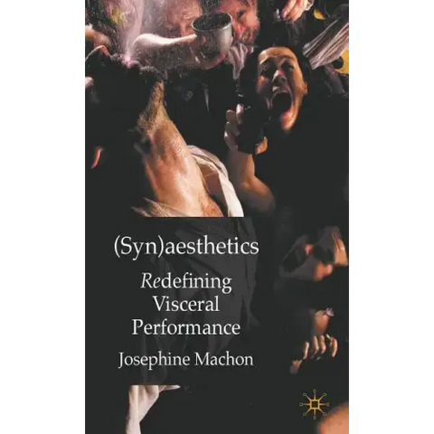 (Syn)Aesthetics: Redefining Visceral Performance