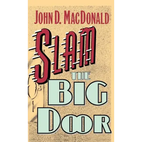 Slam the Big Door