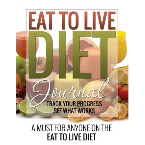 Eat to Live Diet Journal
