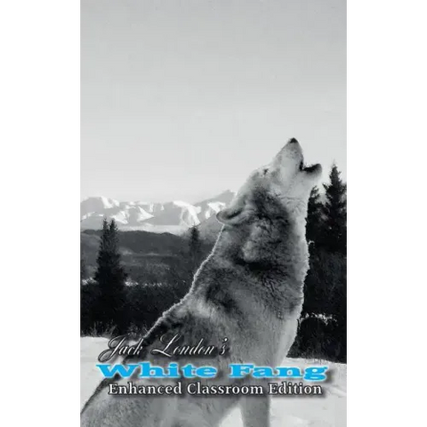 Jack London's White Fang - Enhanced Classroom Edition