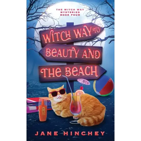 Witch Way to Beauty and the Beach: A Witch Way Paranormal Cozy Mystery #4