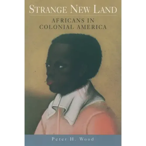 Strange New Land: Africans in Colonial America