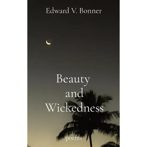 Beauty and Wickedness: poems