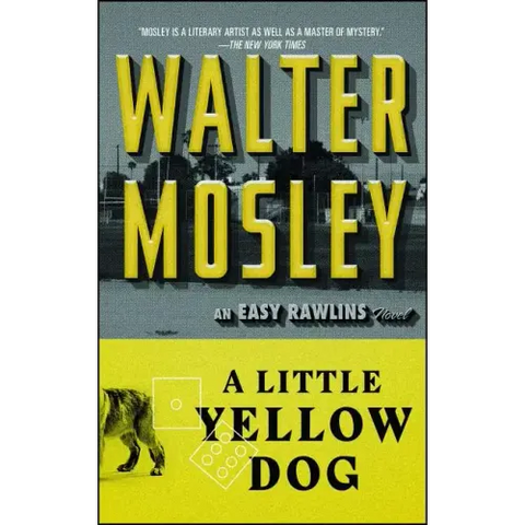 A Little Yellow Dog: An Easy Rawlins Novel