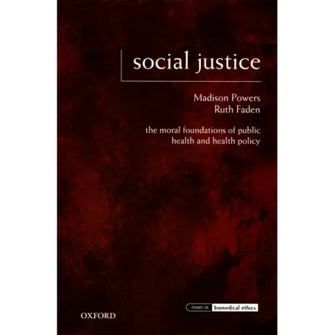 Social Justice: The Moral Foundations of Public Health and Health Policy