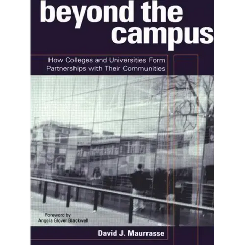 Beyond the Campus: How Colleges and Universities Form Partnerships with their Communities