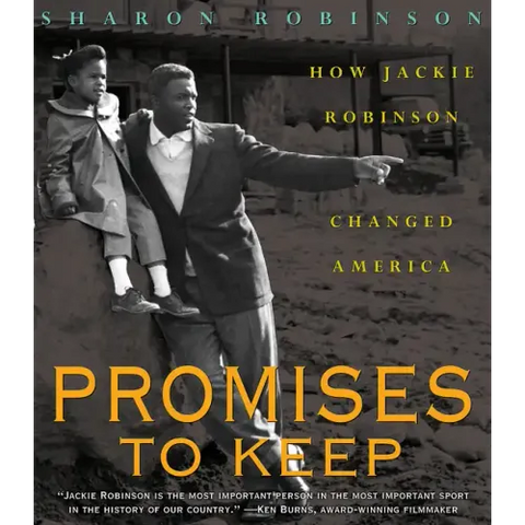 Promises to Keep: How Jackie Robinson Changed America