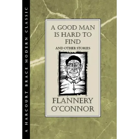 A Good Man Is Hard to Find and Other Stories