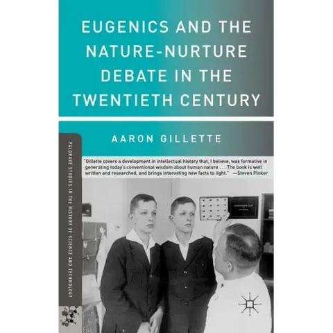 Eugenics and the Nature-Nurture Debate in the Twentieth Century