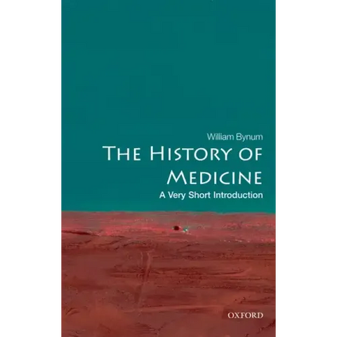 The History of Medicine: A Very Short Introduction