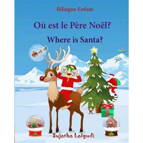 Bilingue Enfant: Où est le Père Noël. Where is Santa: Un livre d'images pour les enfants (Edition bilingue français-anglais), Livre bil
