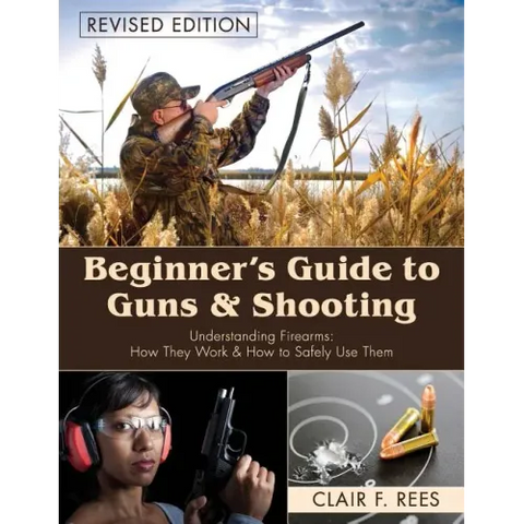 Beginner's Guide to Guns & Shooting