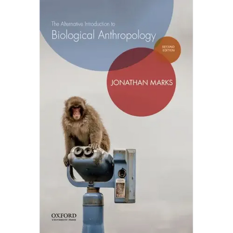 The Alternative Introduction to Biological Anthropology