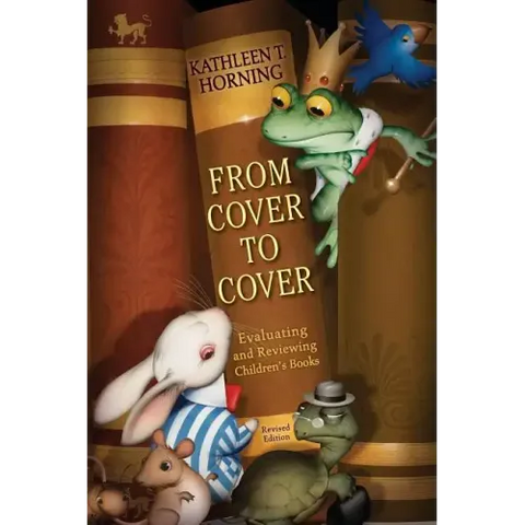 From Cover to Cover: Evaluating and Reviewing Children's Books