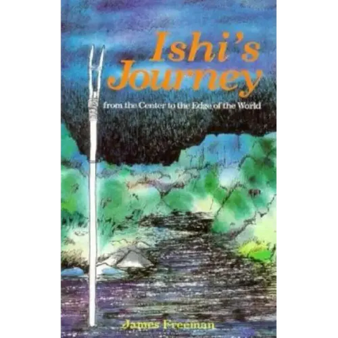 Ishi's Journey from the Center to the Edge of the World