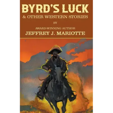 Byrd's Luck & Other Western Stories