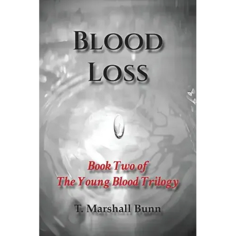 Blood Loss: Book Two of the Young Blood Trilogy