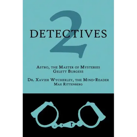 2 Detectives: Astro, the Master of Mysteries / Dr. Xavier Wycherley, the Mind-Reader