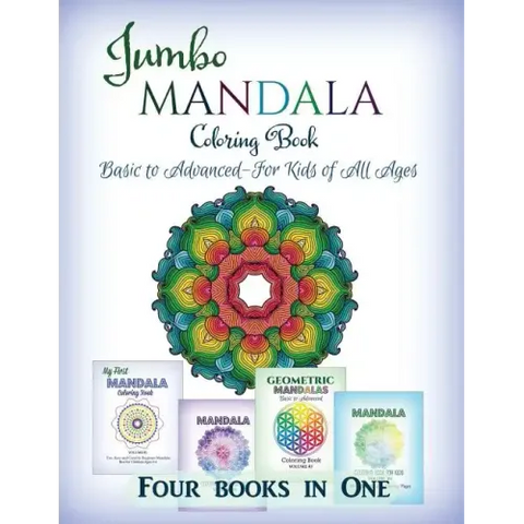 Jumbo Mandala Coloring Book: Basic to Advanced-For Kids of All Ages-Four Books in One