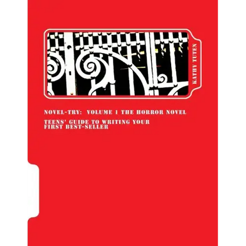 Novel-try: Teens' Guide to Writing Your First Best-Seller