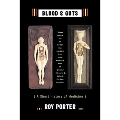 Blood and Guts: A Short History of Medicine