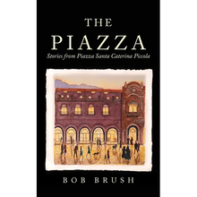 The Piazza: Stories from Piazza Santa Caterina Piccola - Paperback