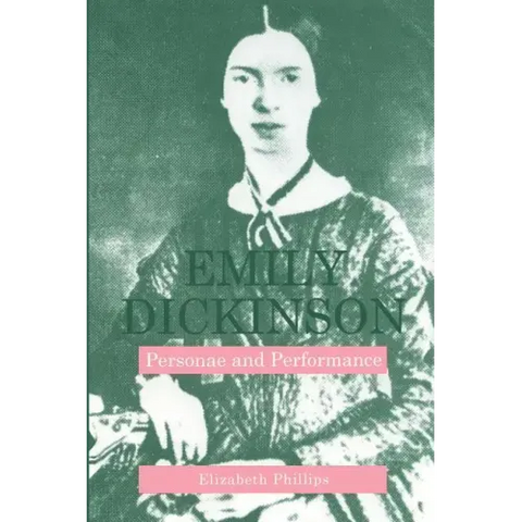Emily Dickinson: Personae and Performance